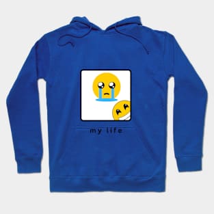 My Life Hoodie